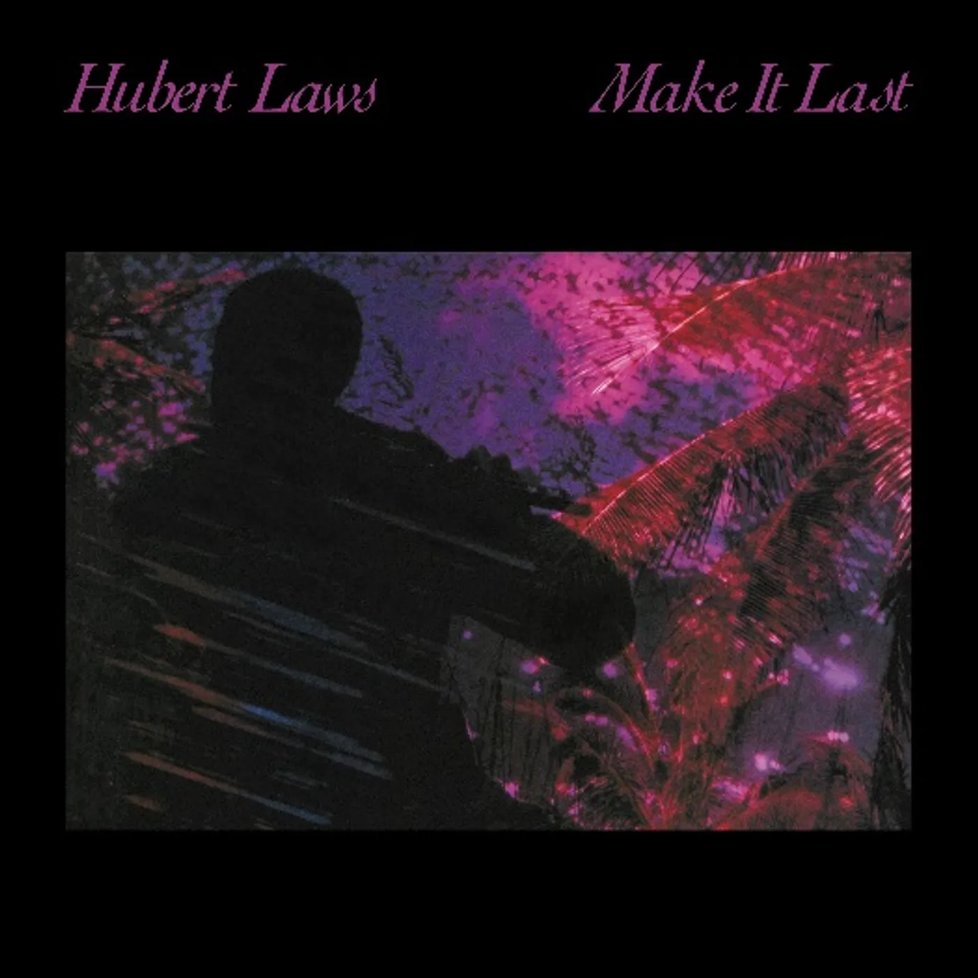 Hubert Laws MAKE IT LAST (2016 REISSUE) CD