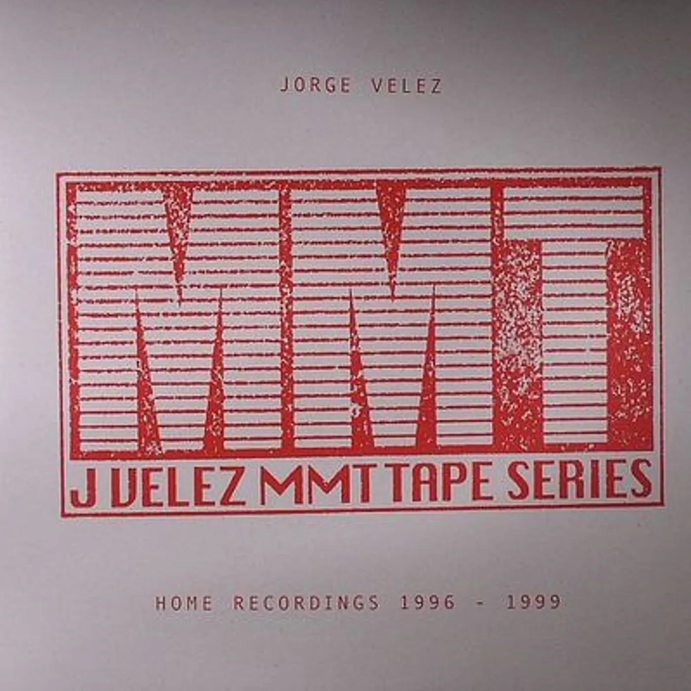 Jorge Velez MMT Tape Series: Home Recordings 1996-1999 Vinyl Record
