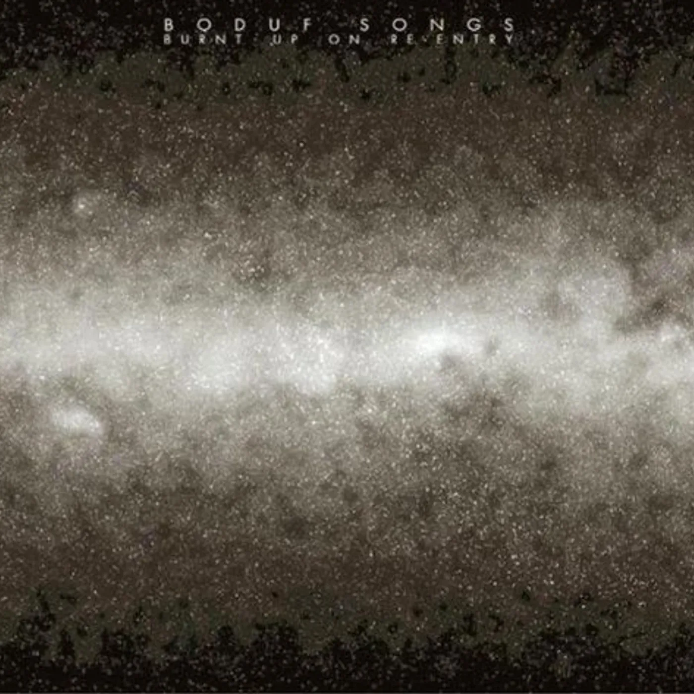 Boduf Songs Burnt Up On Re-Entry Vinyl Record