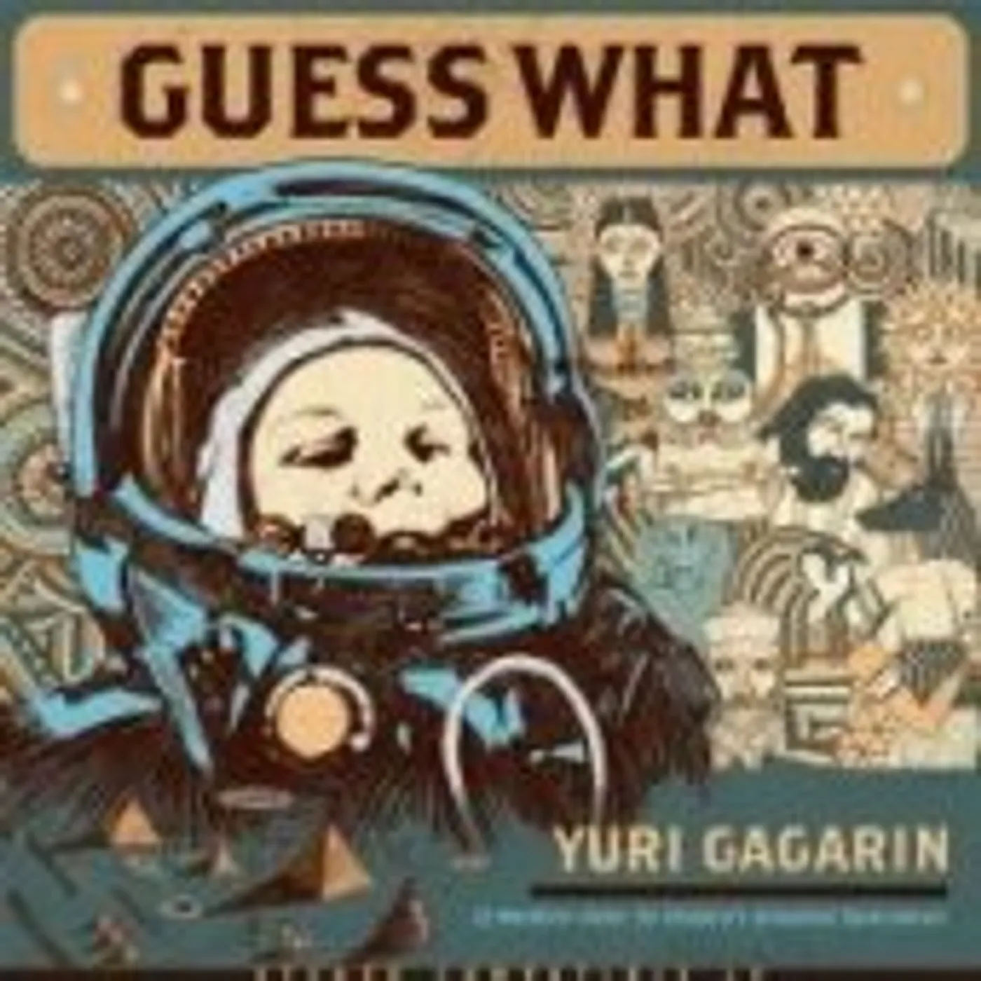 Guess What YURI GAGARIN Vinyl Record