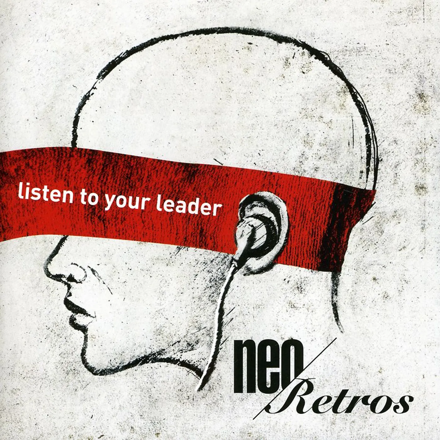 Neo Retros LISTEN TO YOUR LEADER CD