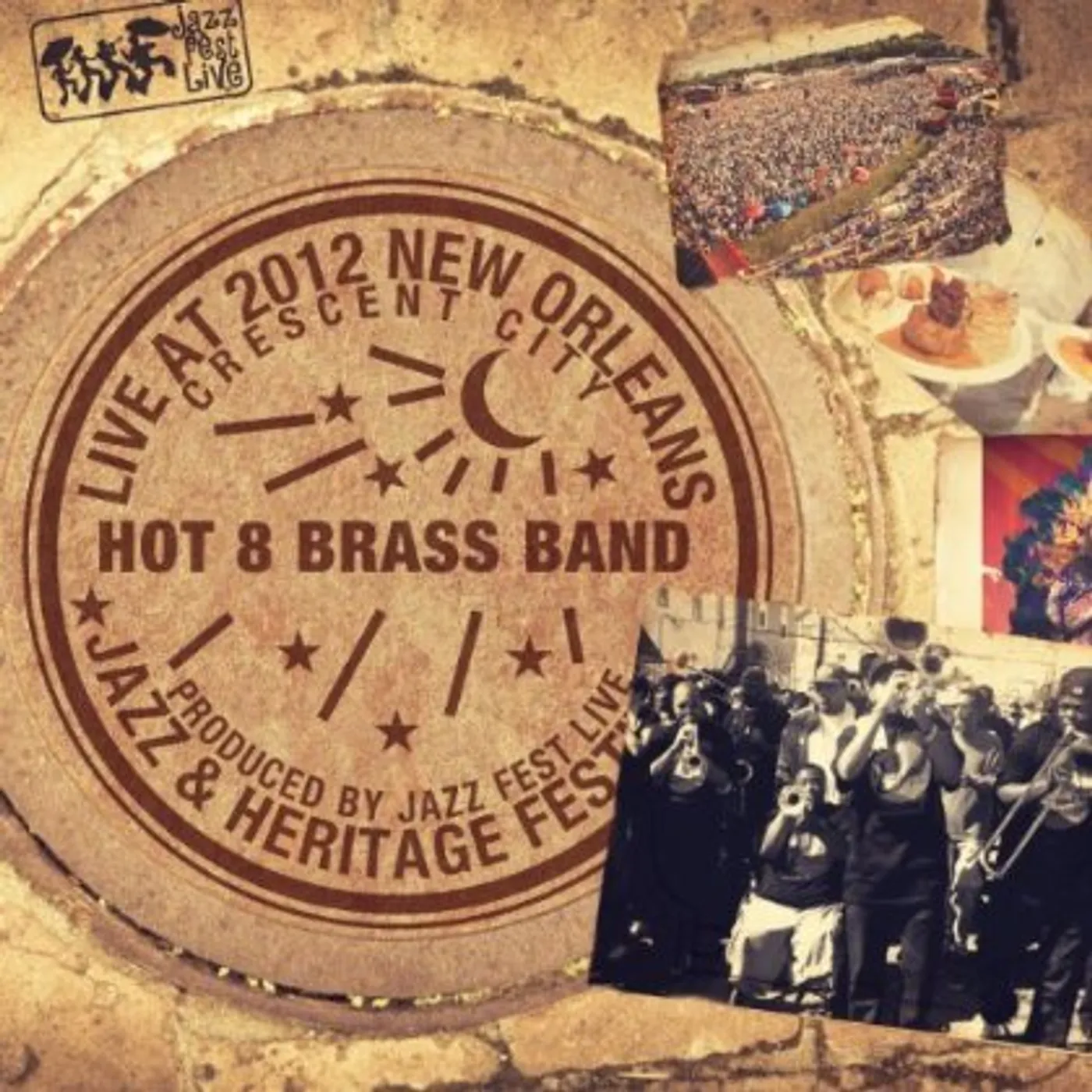 Hot 8 Brass Band LIVE AT JAZZFEST 2012 CD