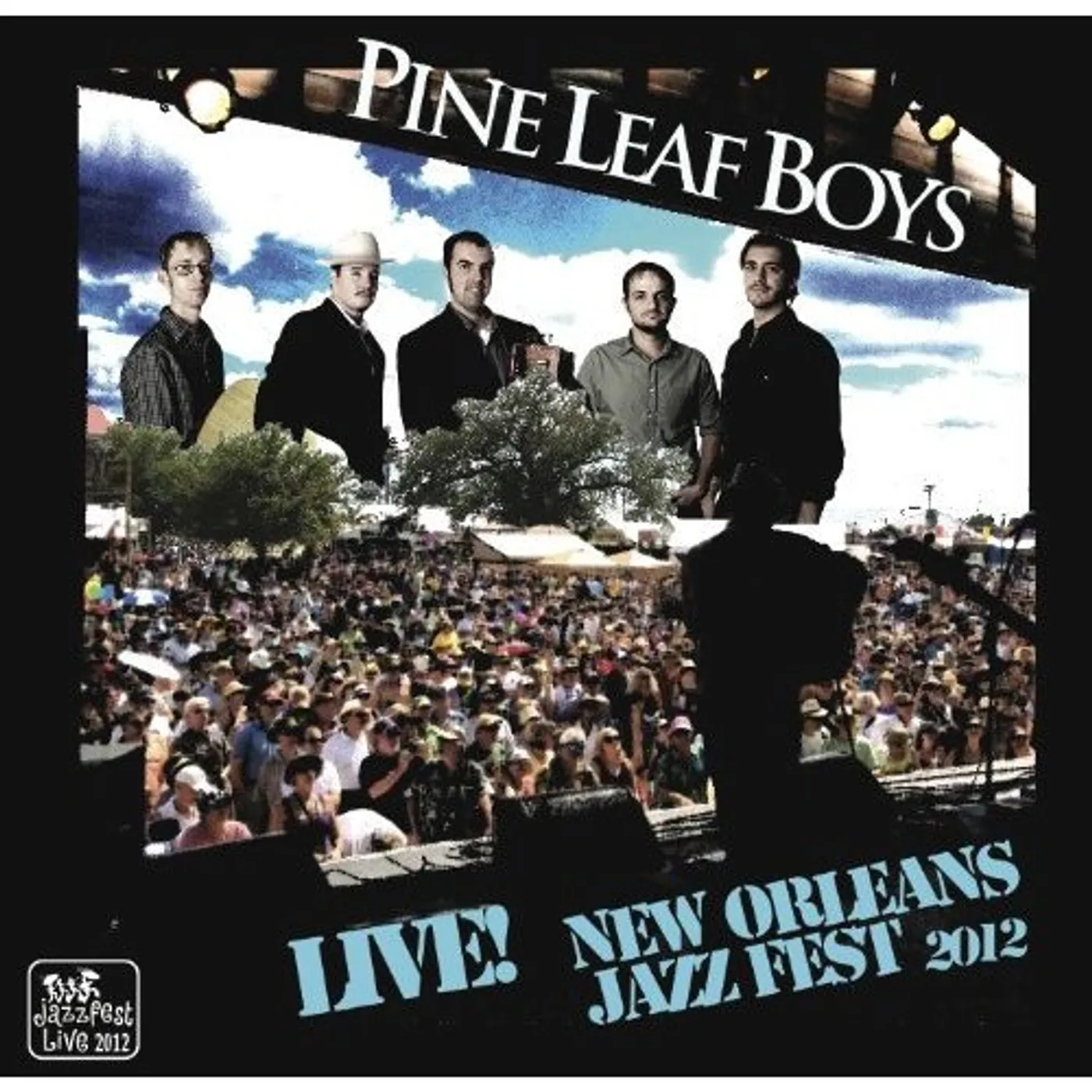 Pine Leaf Boys LIVE AT JAZZFEST 2012 CD