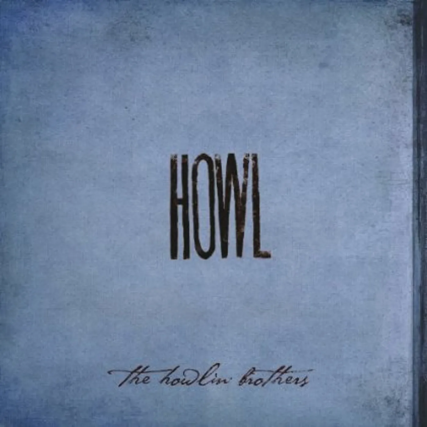 The Howlin' Brothers HOWL (Vinyl)