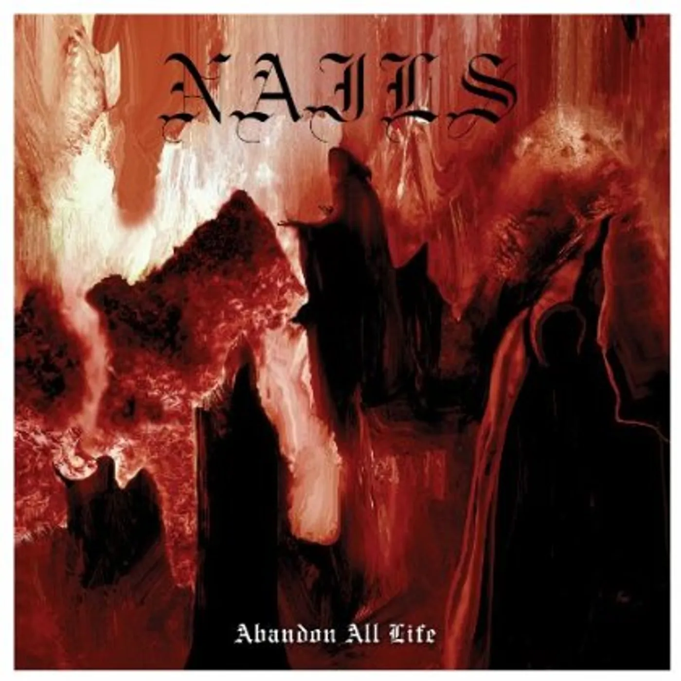 Nails ABANDON ALL LIFE CD