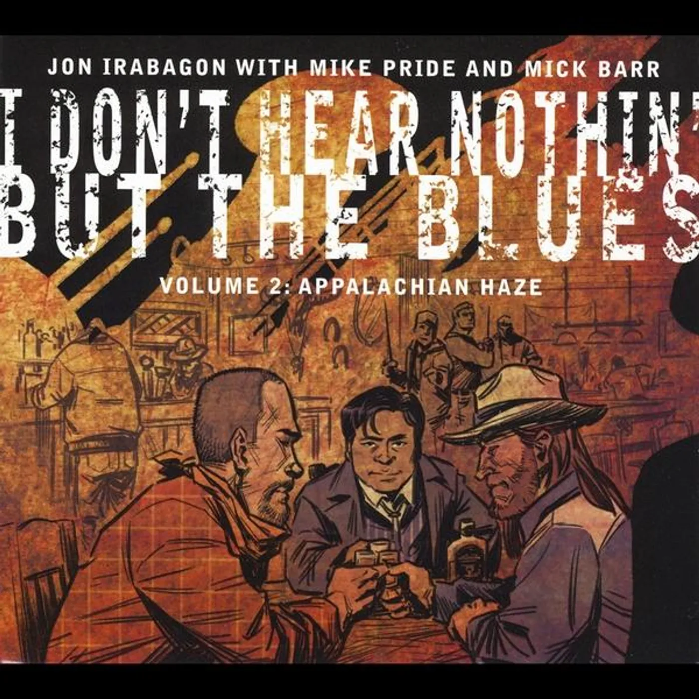 Jon Irabagon I DON'T HEAR NOTHIN BUT BLUES 2: APPALACHIAN HAZE CD