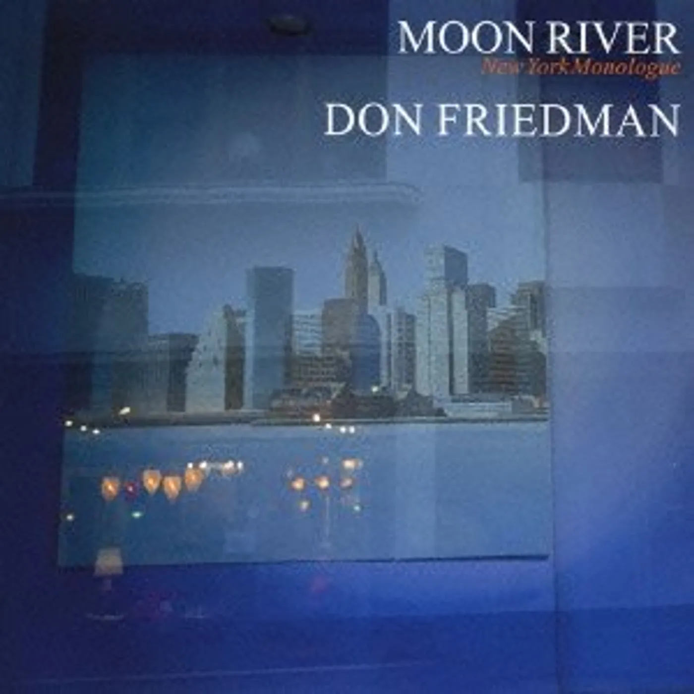 Don Friedman MOON RIVER CD