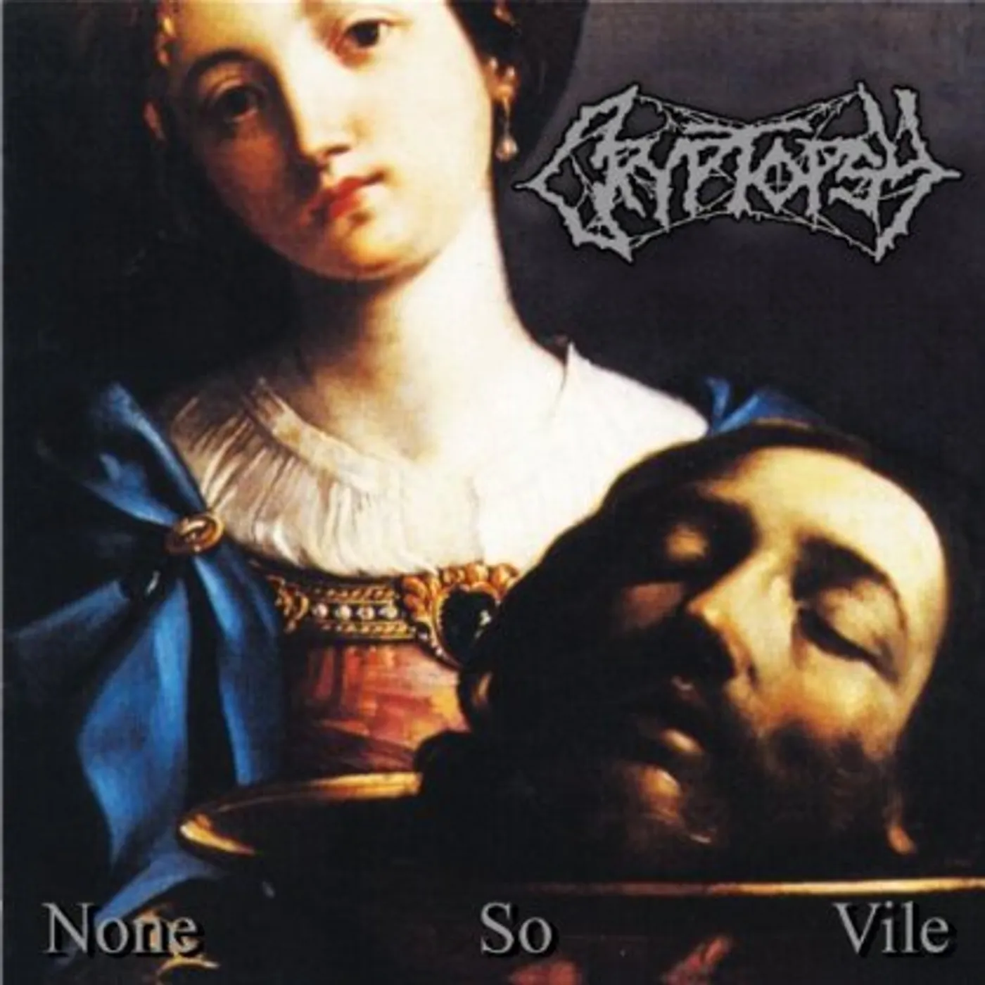 Cryptopsy NONE SO VILE CD