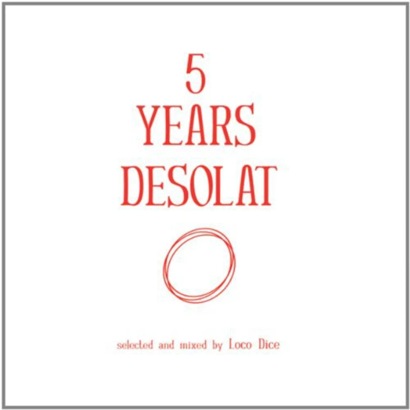 Loco Dice 5 YEARS DESOLAT Vinyl Record