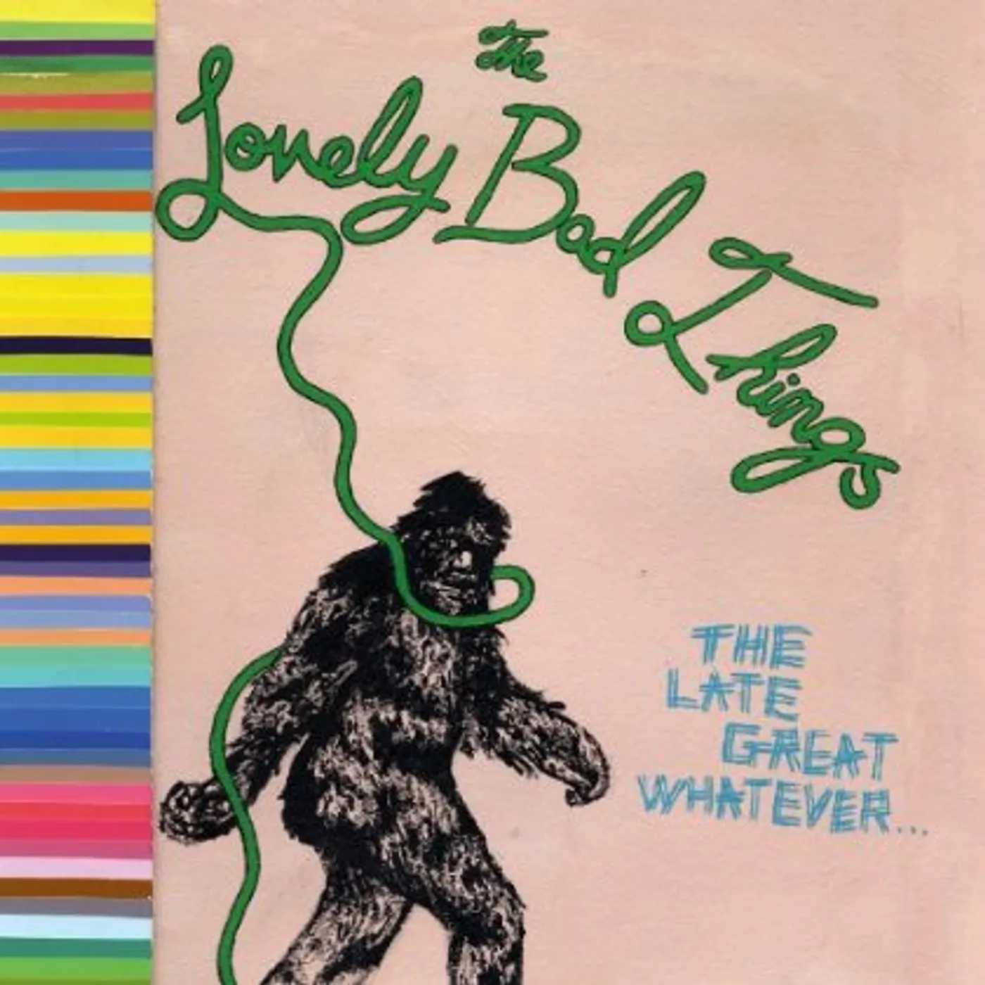 The Lovely Bad Things LATE GREAT WHATEVER Vinyl Record