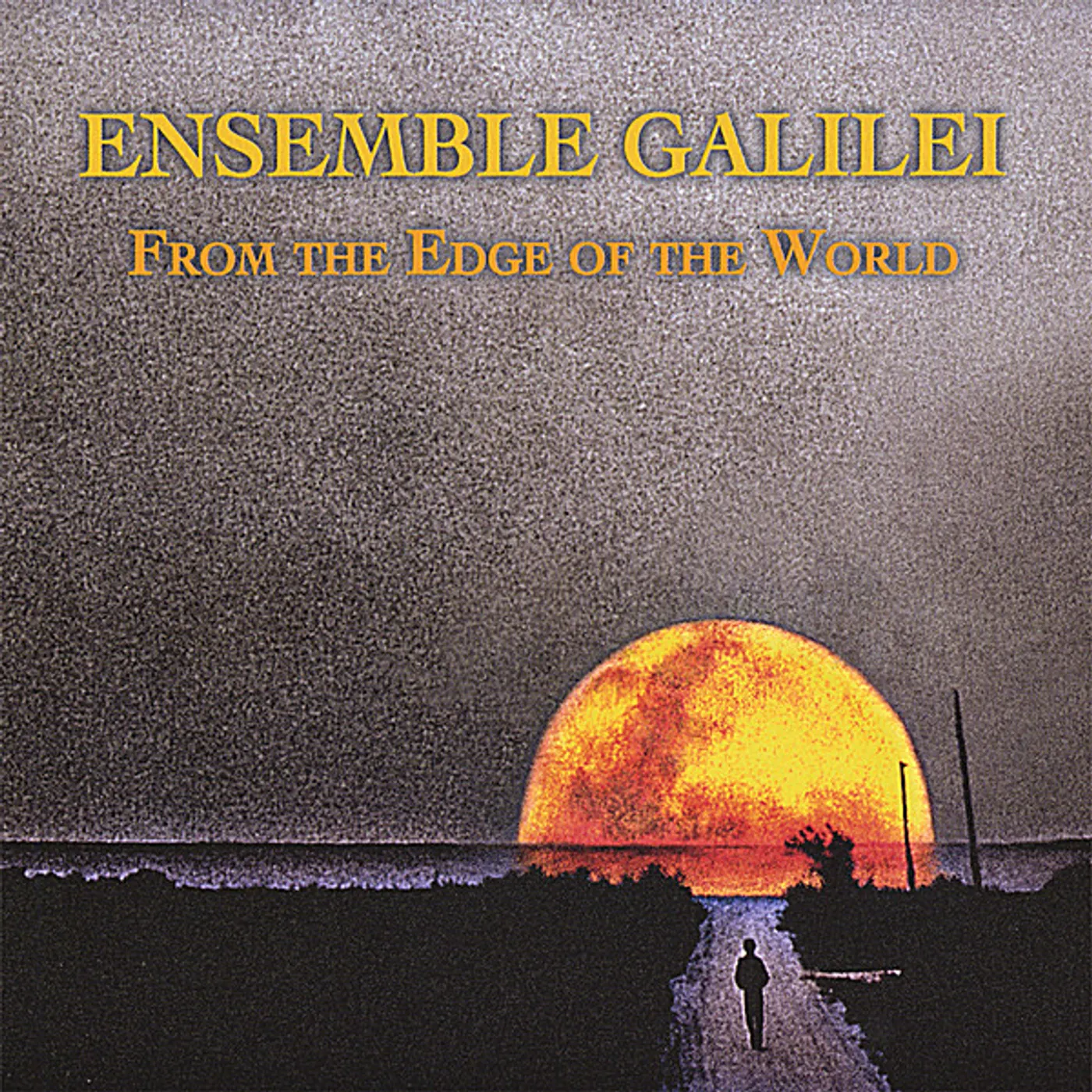 Ensemble Galilei FROM THE EDGE OF THE WORLD CD