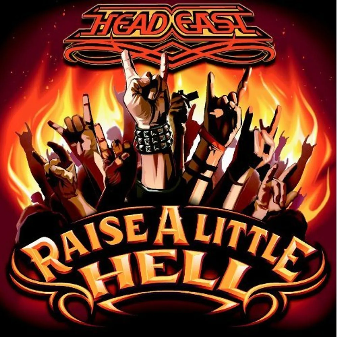 Head East RAISE A LITTLE HELL CD