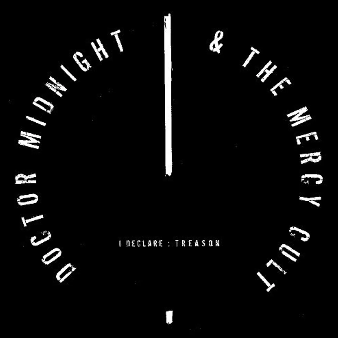Doctor Midnight & The Mercy Cult I Declare: Treason Vinyl Record