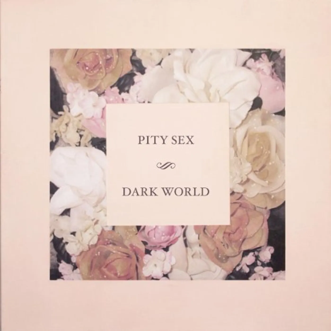 Pity Sex DARK WORLD EP Vinyl Record