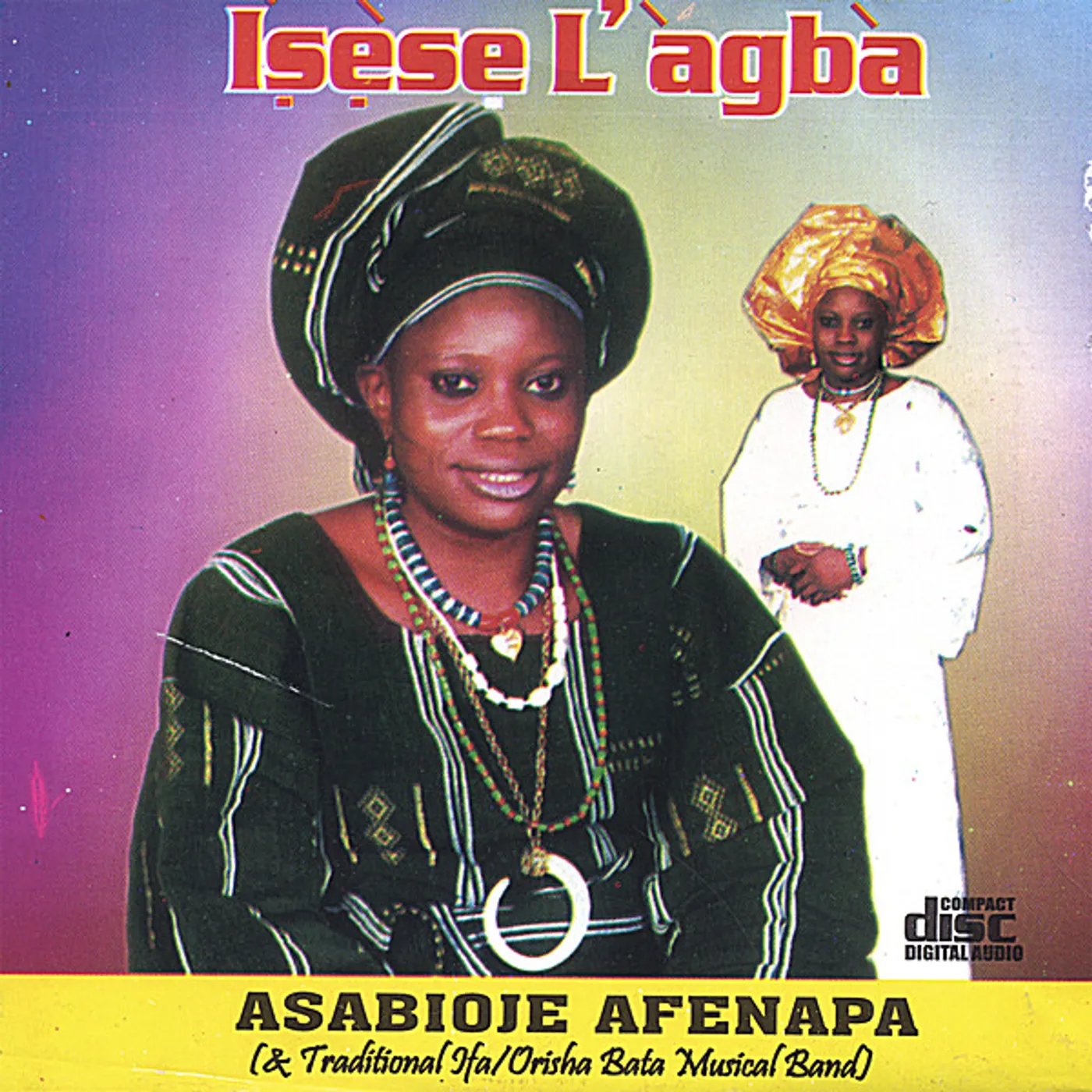 Asabioje Afenapa ISESE L'AGBA: TRADITION & CULTURE IS BEST CD