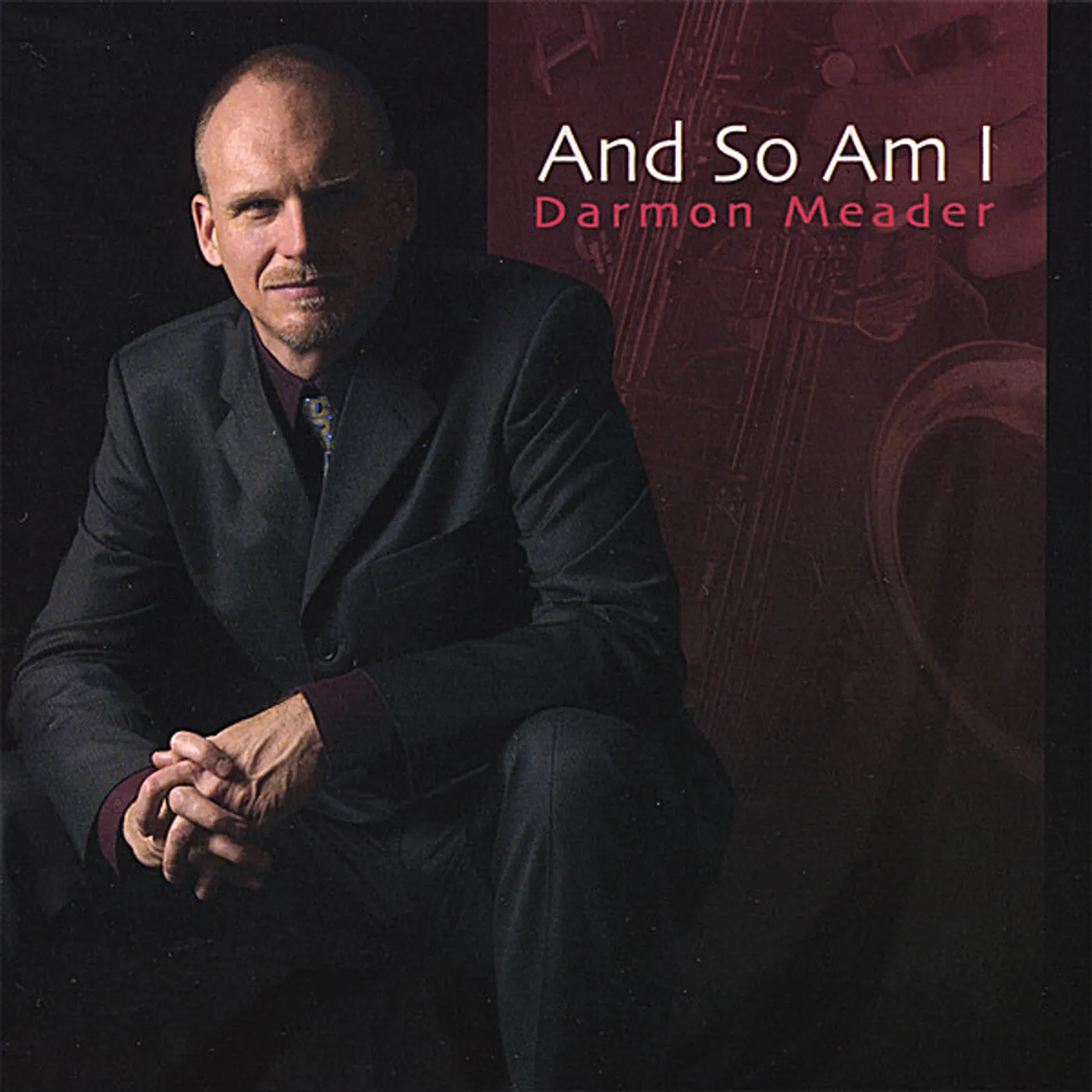 Darmon Meader AND SO AM I CD