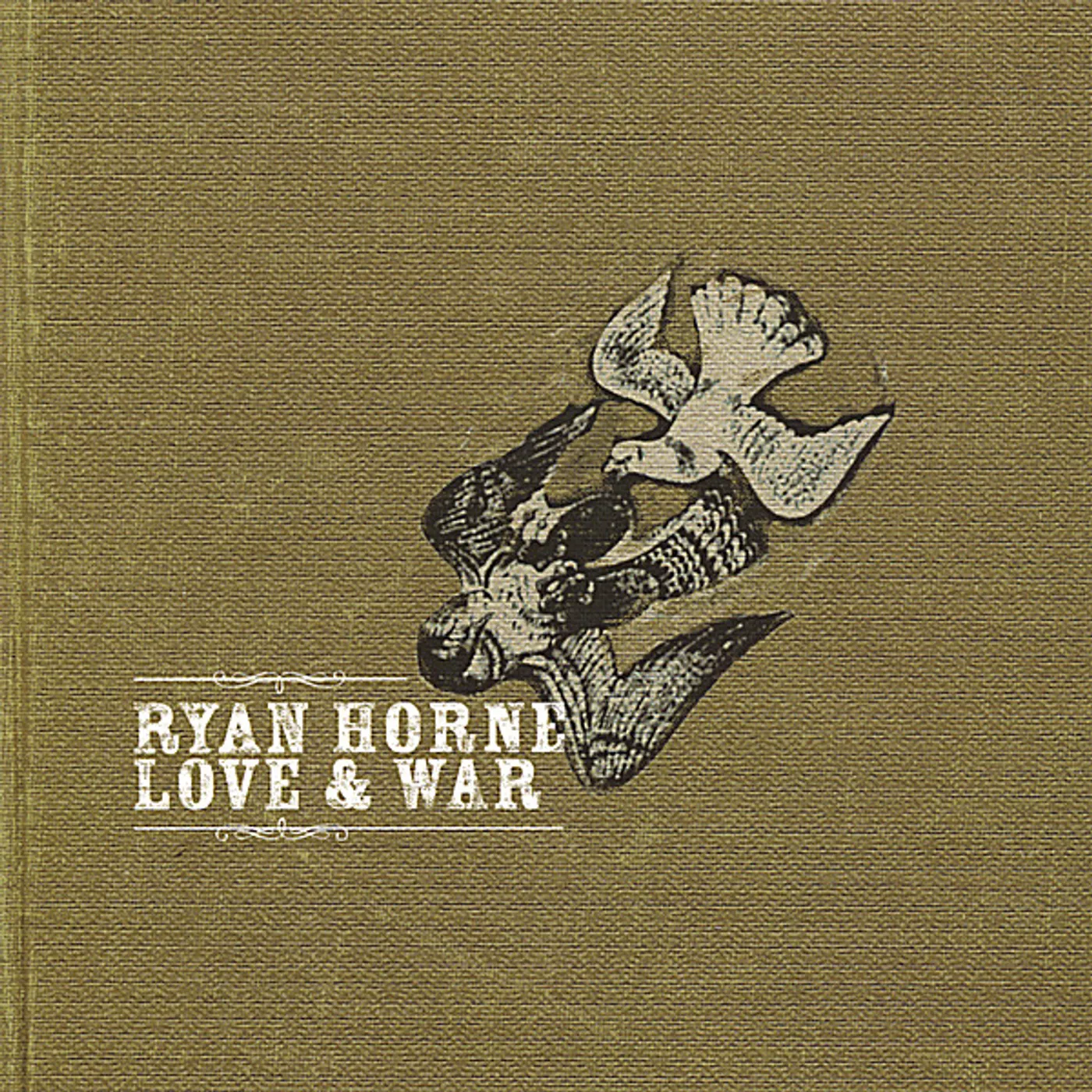 Ryan Horne LOVE & WAR CD