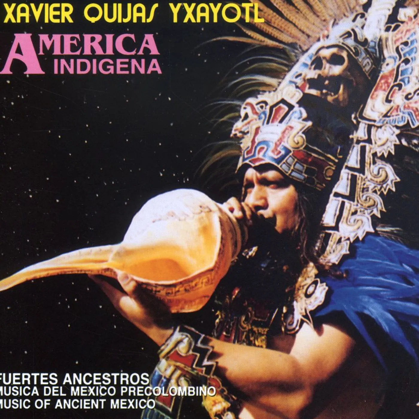 Xavier Quijas Yxayotl FUERTES ANCESTROS CD