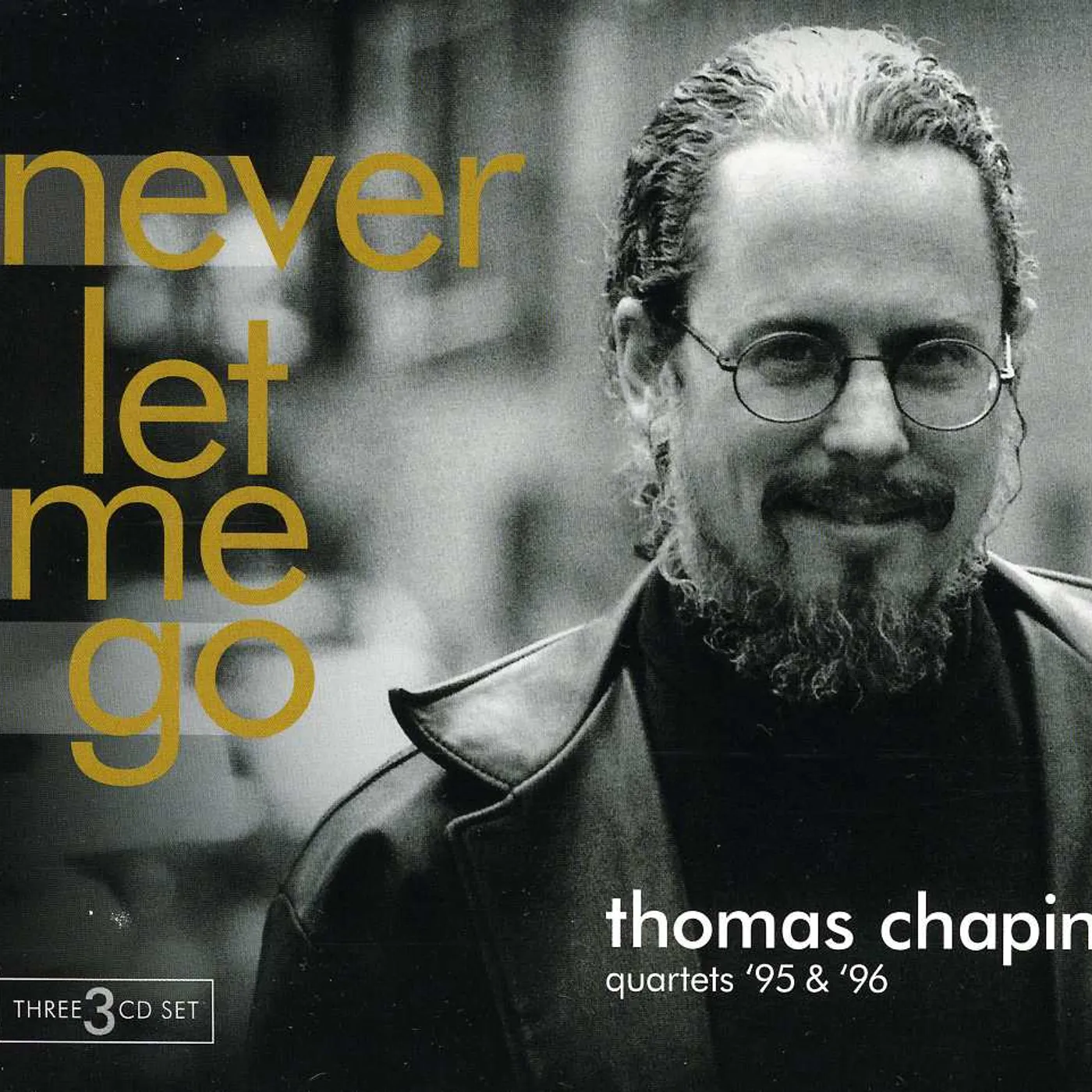 Thomas Chapin NEVER LET ME GO CD