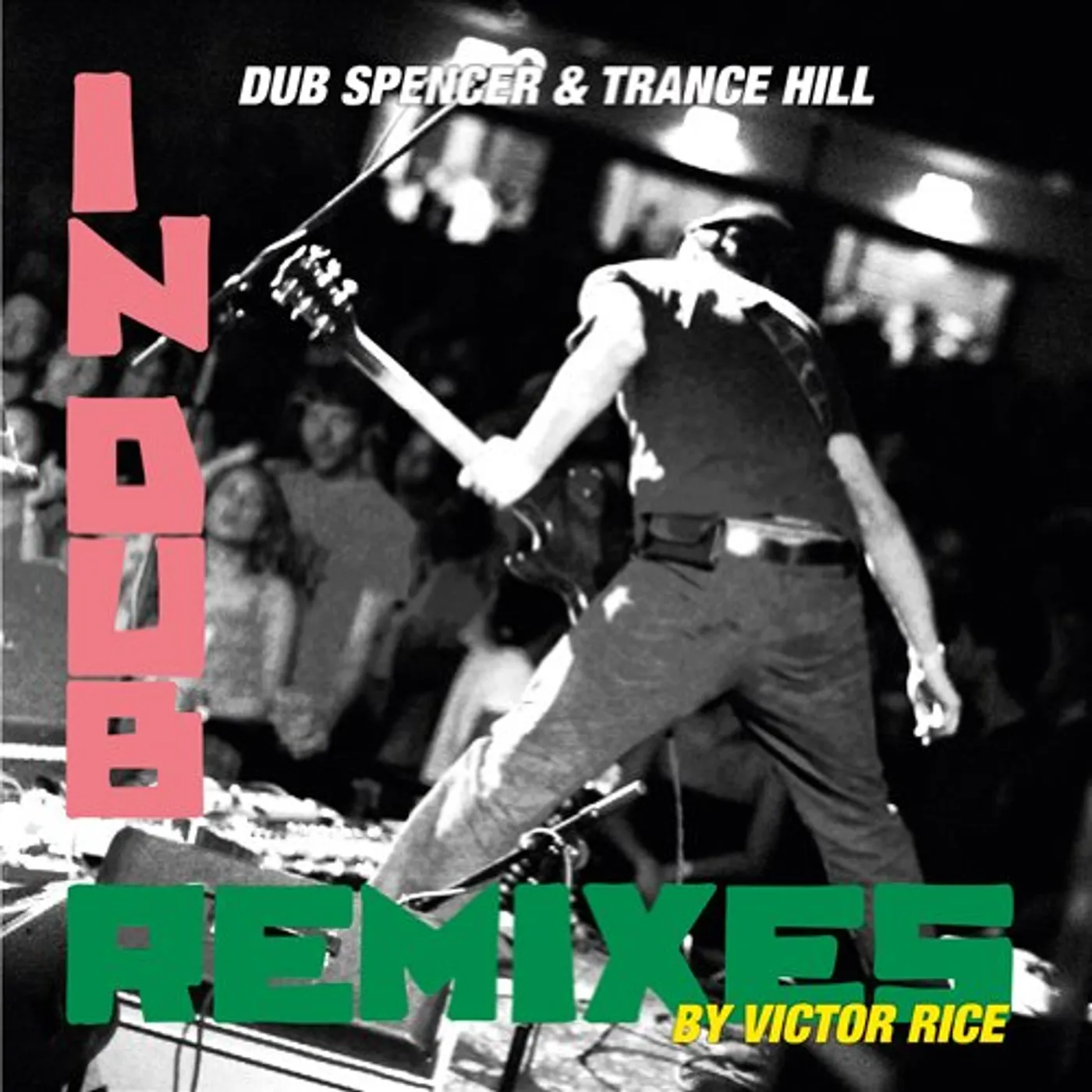 Dub Spencer & Trance Hill IN DUB REMIXED BY VICTOR RICE Vinyl Record