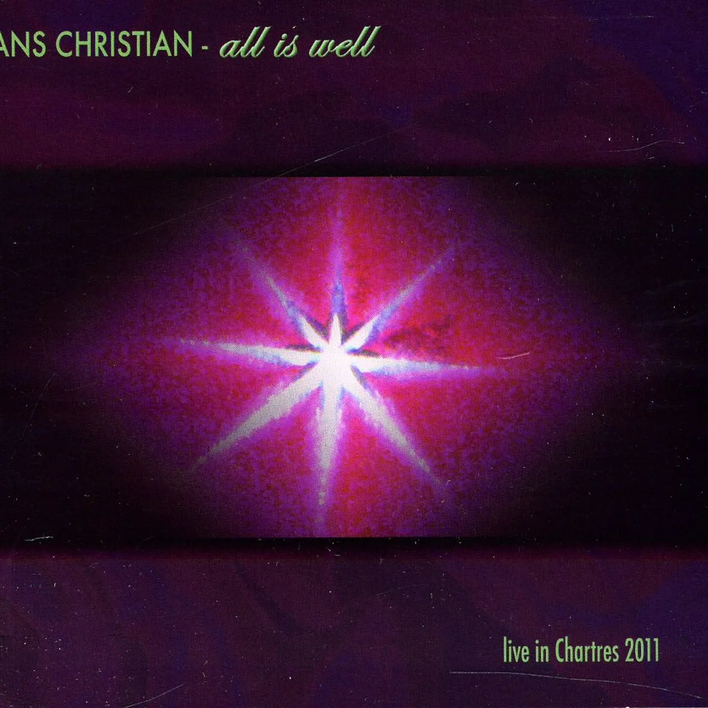 Hans Christian ALL IS WELL: LIVE IN CHARTRES 2011 CD