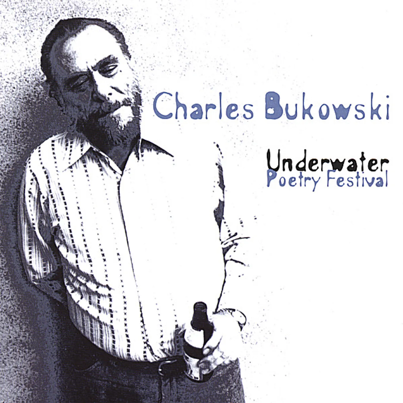 Charles Bukowski UNDERWATER POETRY FESTIVAL CD