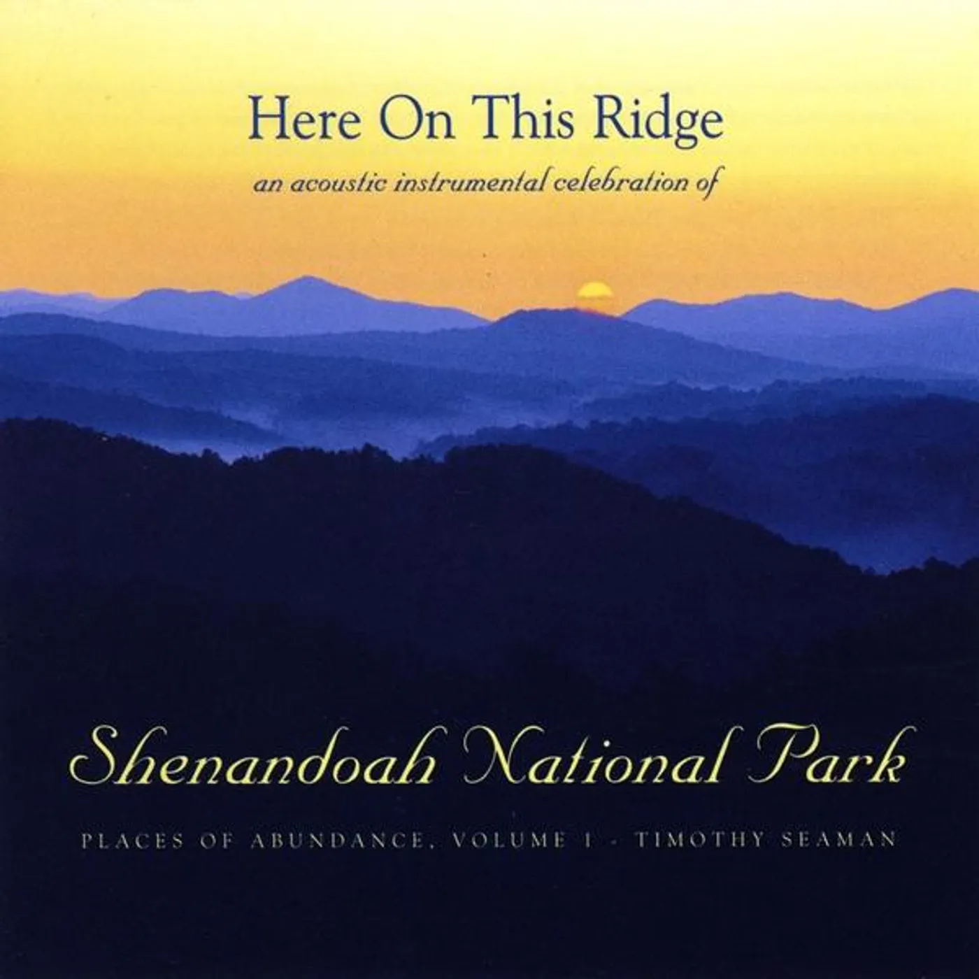 Timothy Seaman HERE ON THIS RIDGE CD