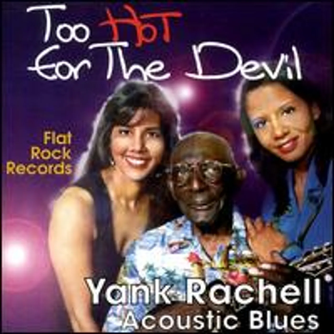 Yank Rachell TO HOT FOR THE DEVIL CD