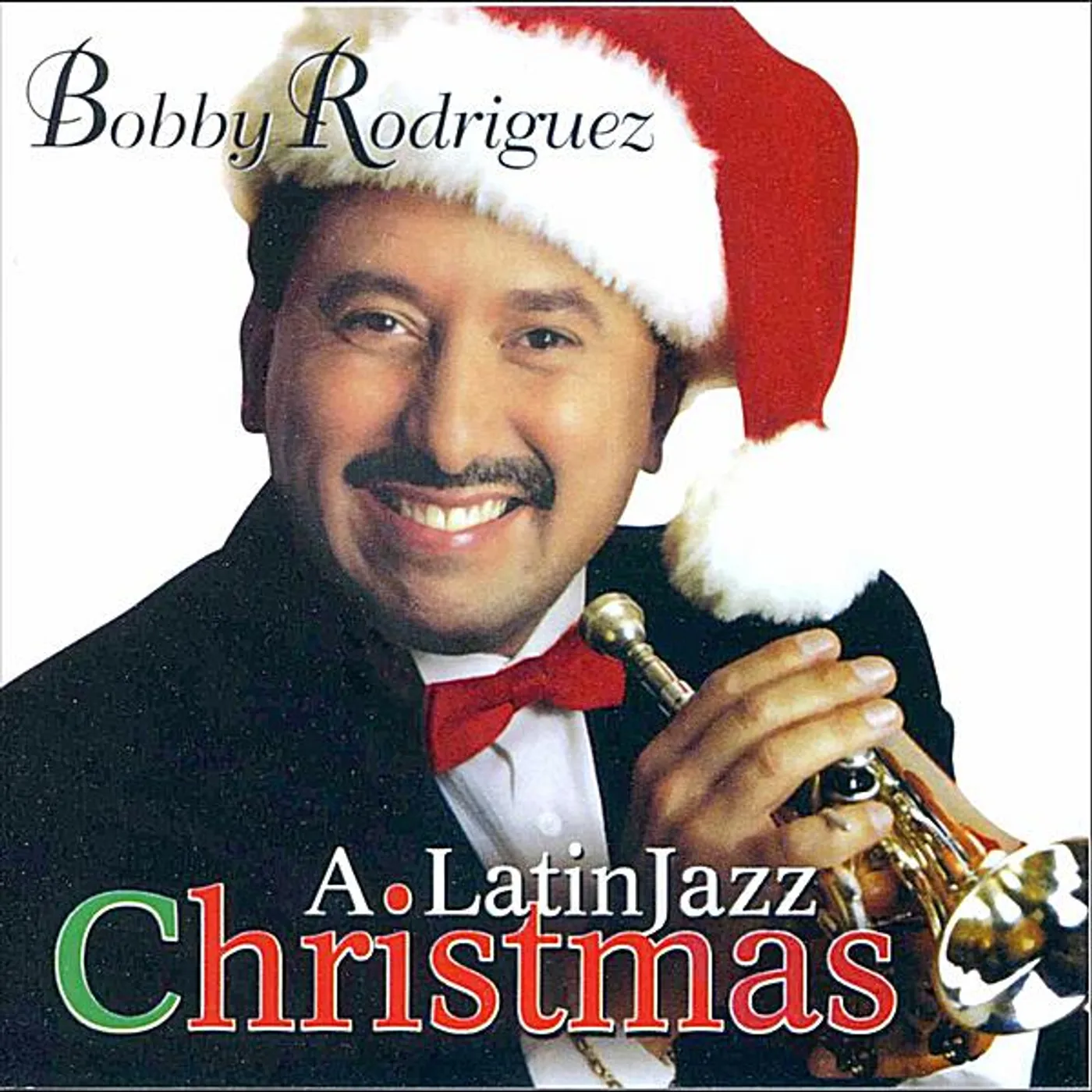 Bobby Rodriguez LATINJAZZ CHRISTMAS CD