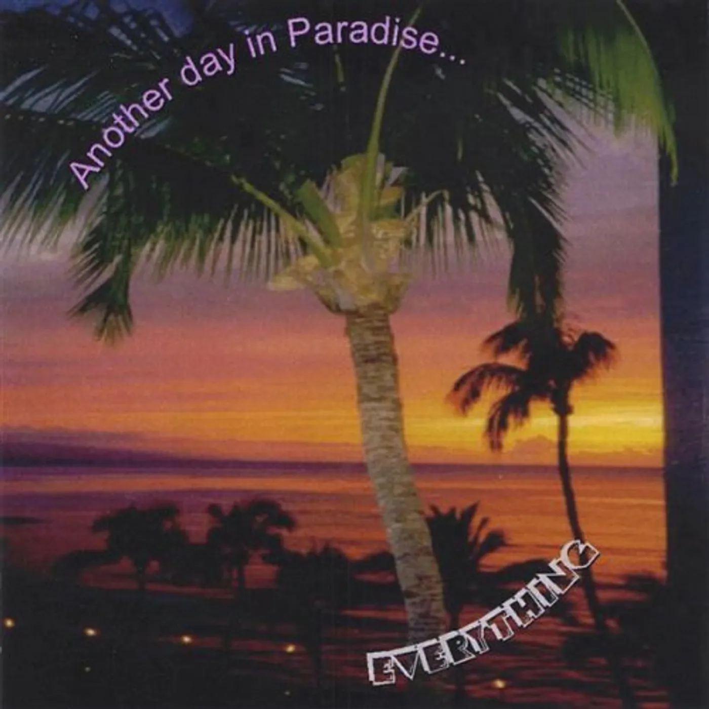 Everything ANOTHER DAY IN PARADISE CD