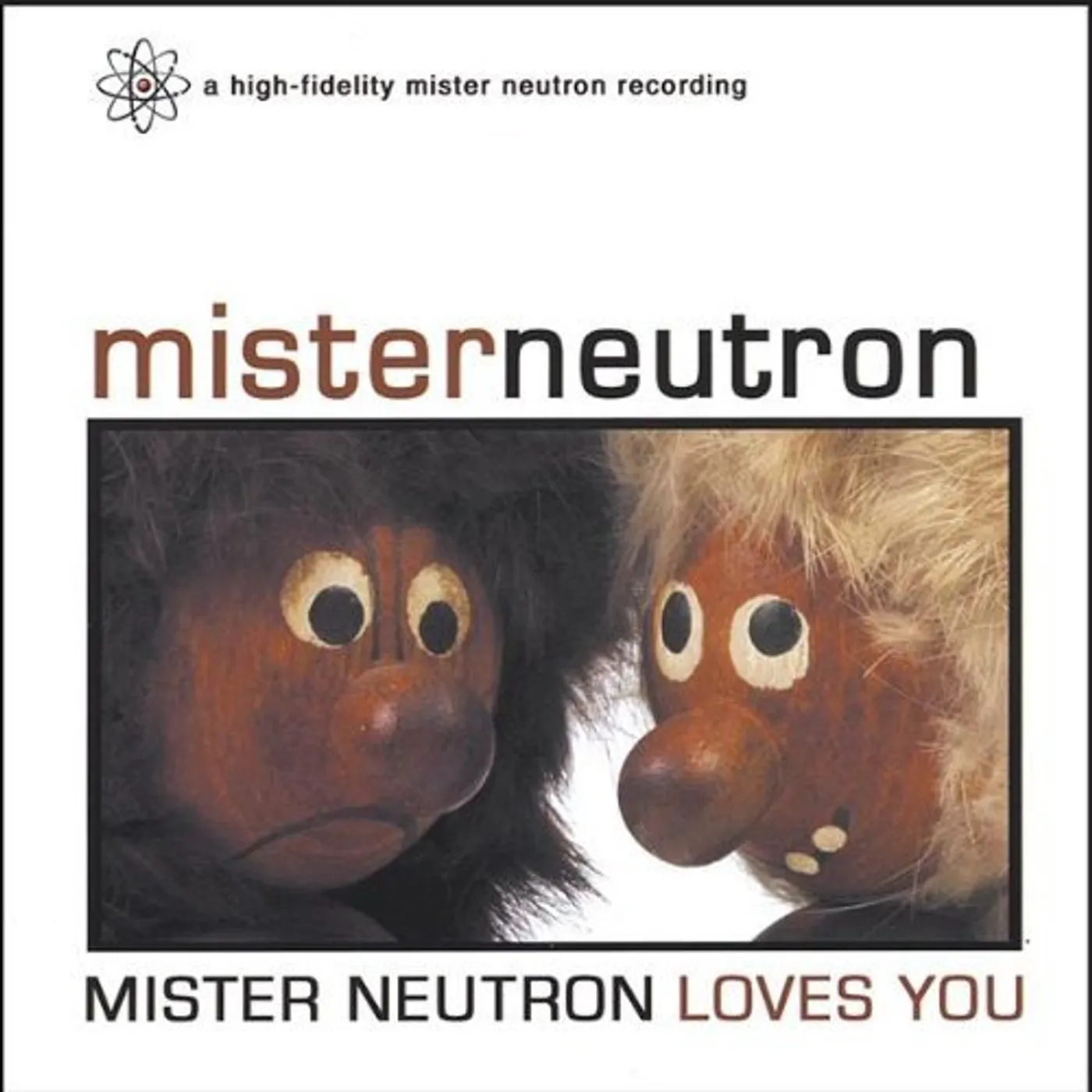 MISTER NEUTRON LOVES YOU CD