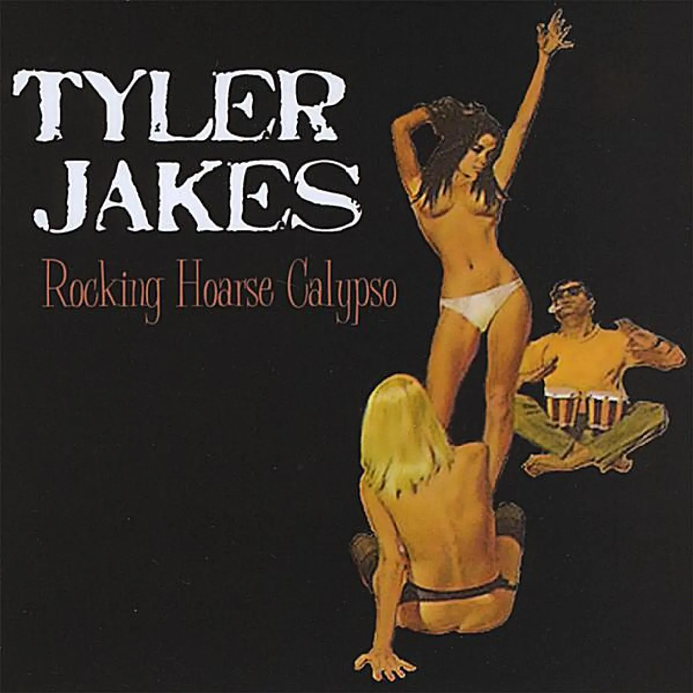 Tyler Jakes ROCKING HOARSE CALYPSO CD