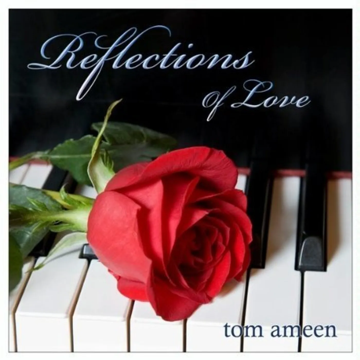 Tom Ameen REFLECTIONS OF LOVE CD