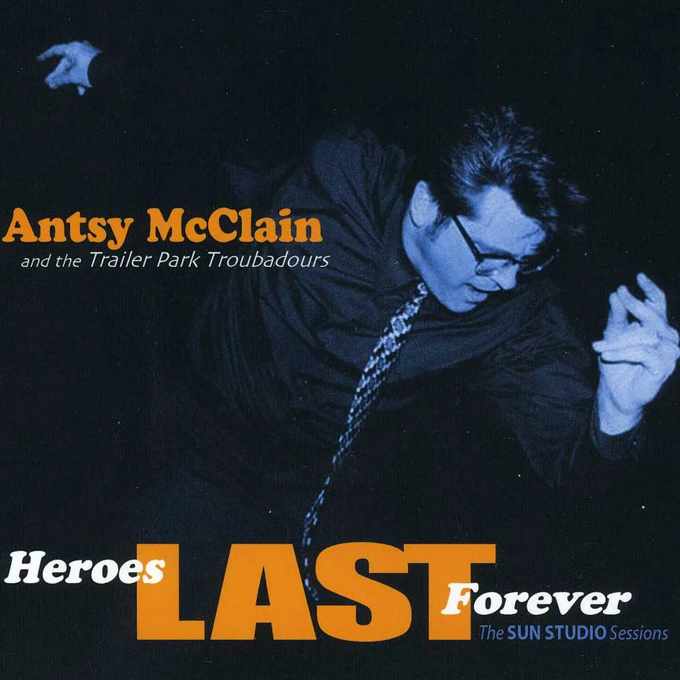 Antsy McClain HEROES LAST FOREVER CD
