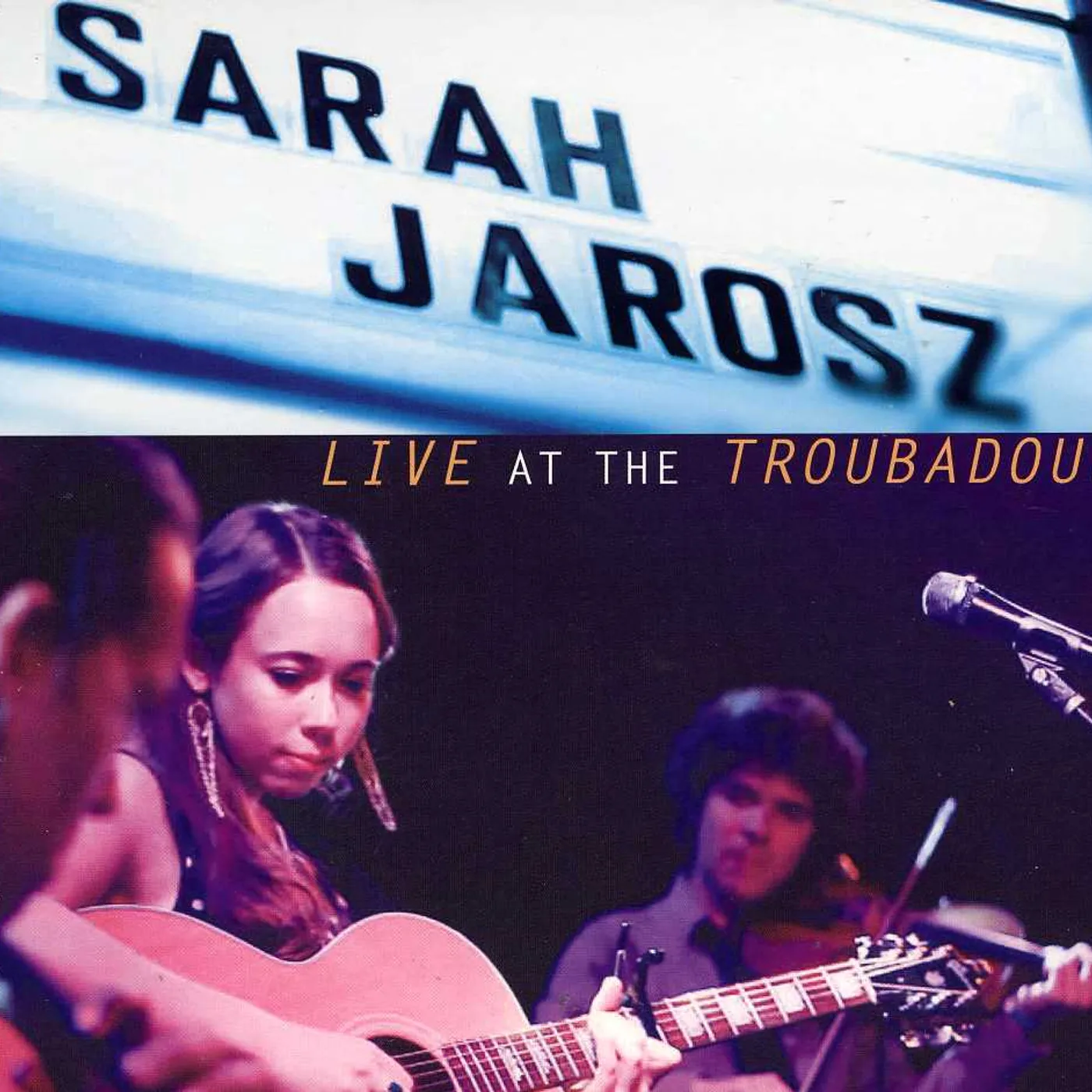Sarah Jarosz LIVE AT THE TROUBADOUR CD