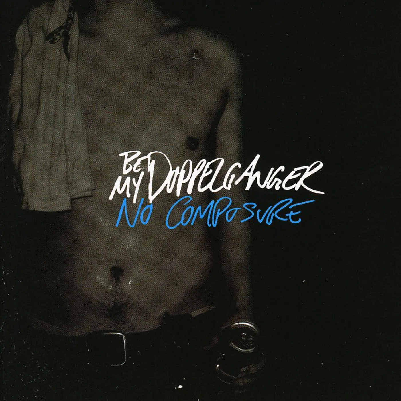 Be My Doppelganger NO COMPOSURE CD