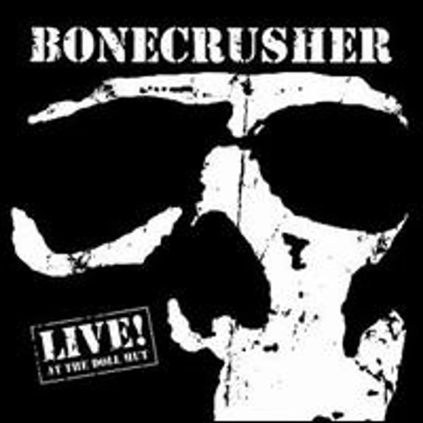 Bonecrusher LIVE AT THE DOLL HUT CD