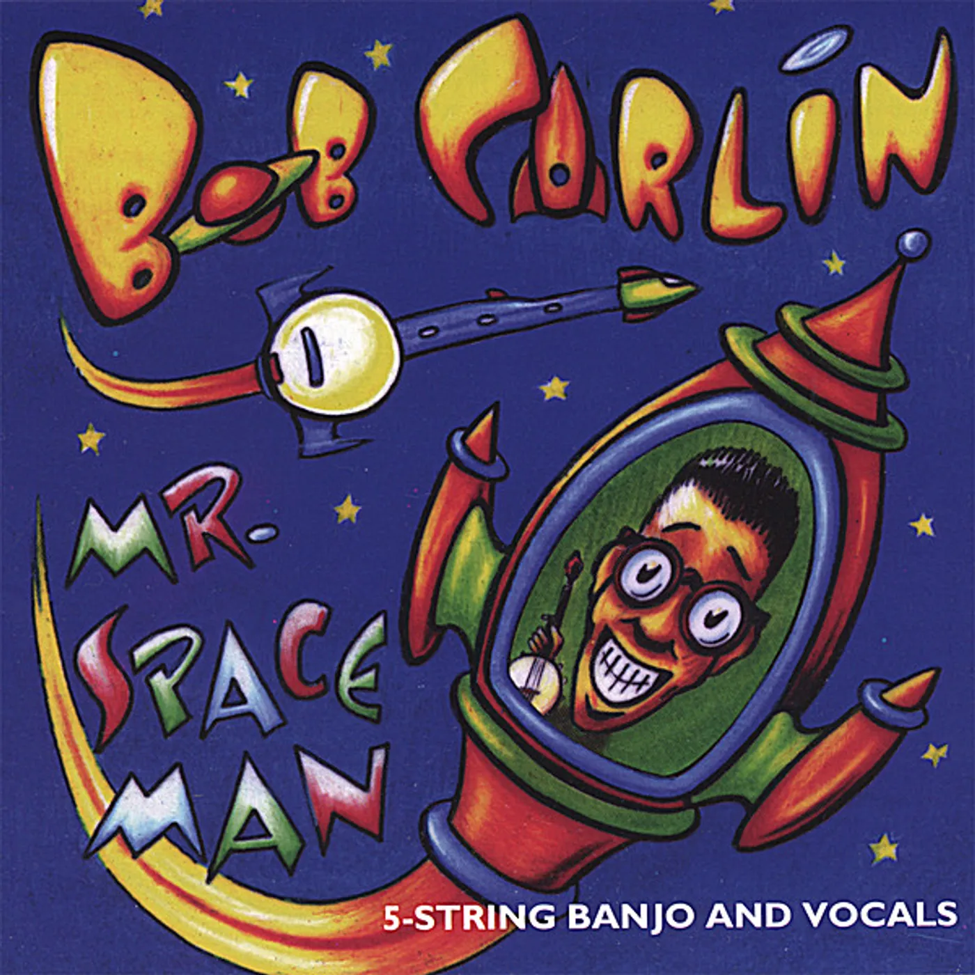 Bob Carlin MR SPACEMAN CD