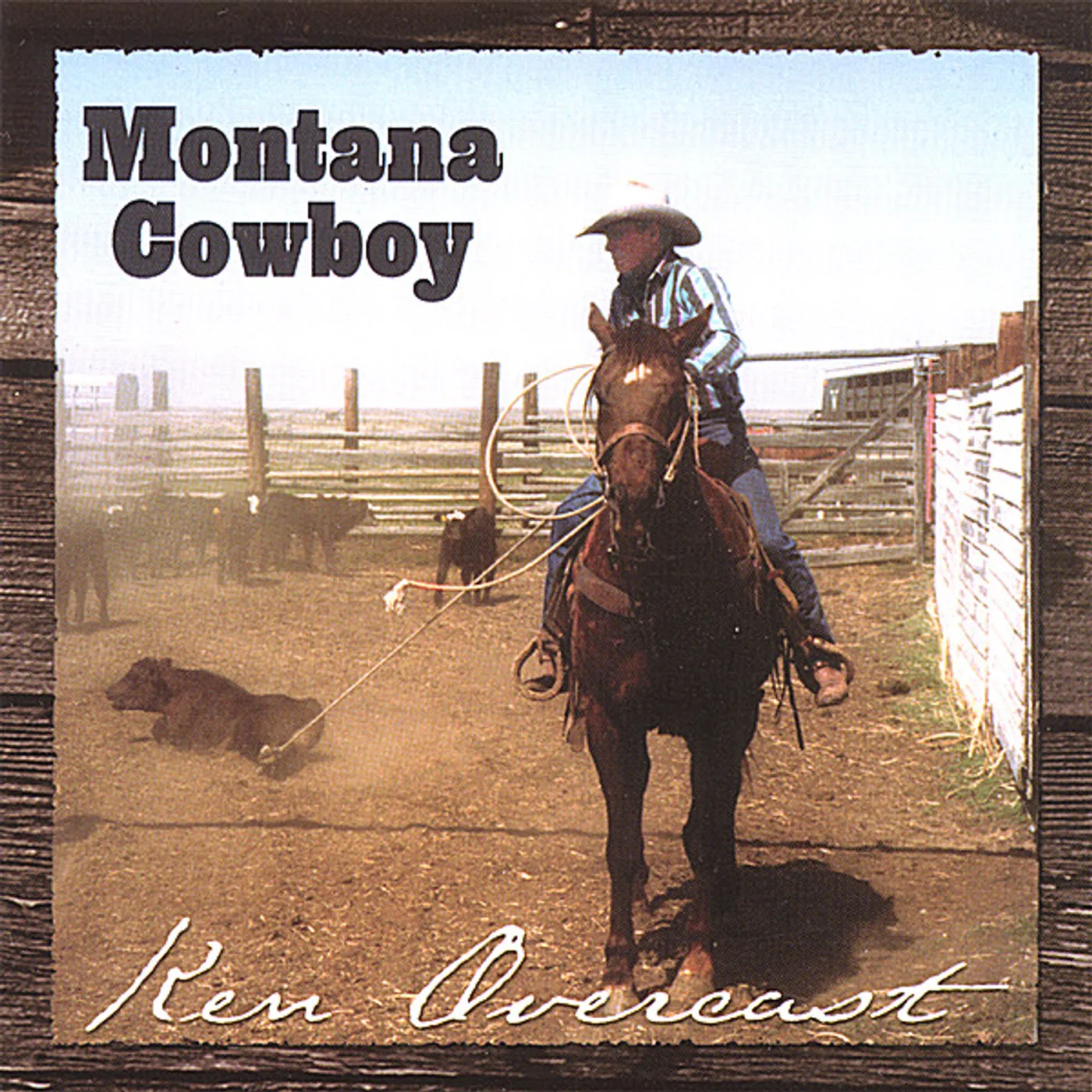 Ken Overcast MONTANA COWBOY CD