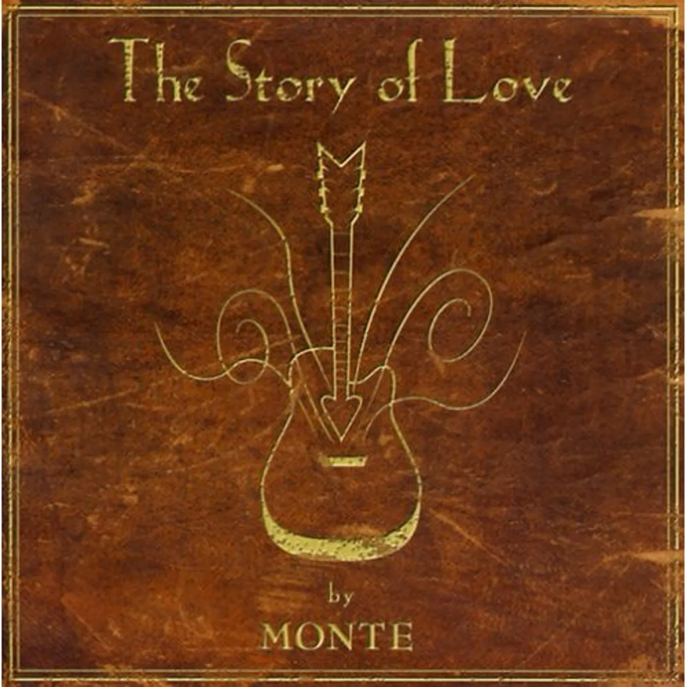Monte Montgomery STORY OF LOVE CD