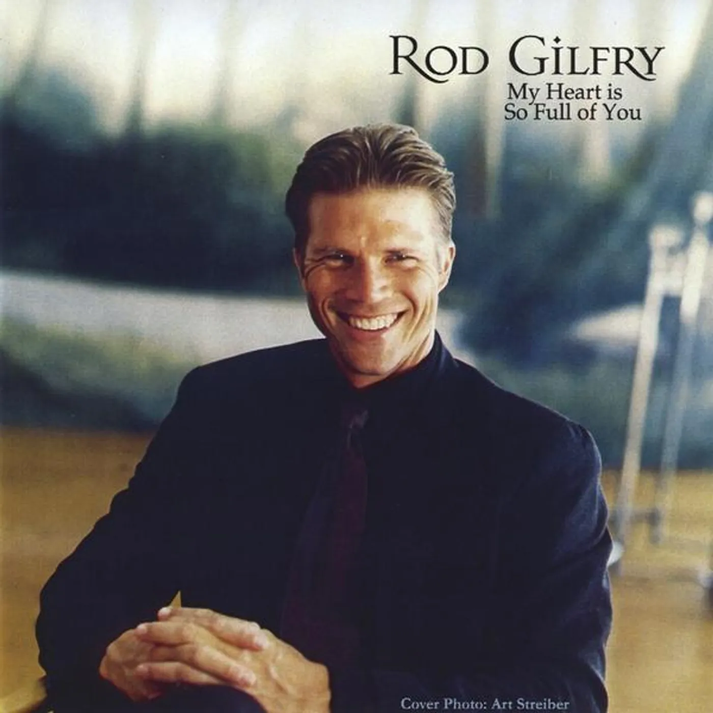 Rod Gilfry MY HEART IS SO FULL OF YOU CD