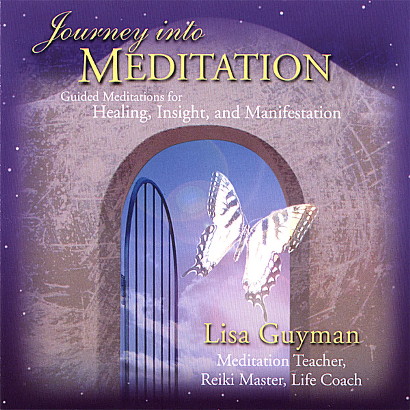 Lisa Guyman JOURNEY INTO MEDITATION: GUIDED MEDITATIONS FOR CD