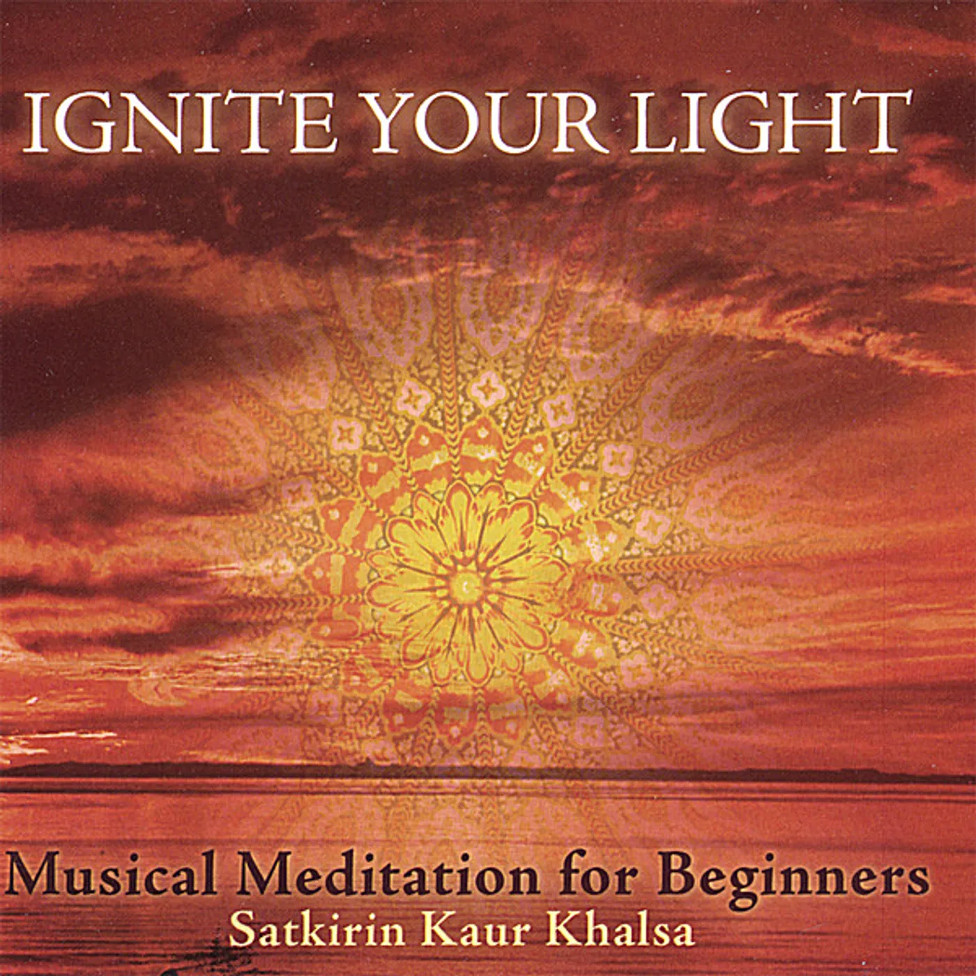 Satkirin Kaur Khalsa IGNITE YOUR LIGHT CD