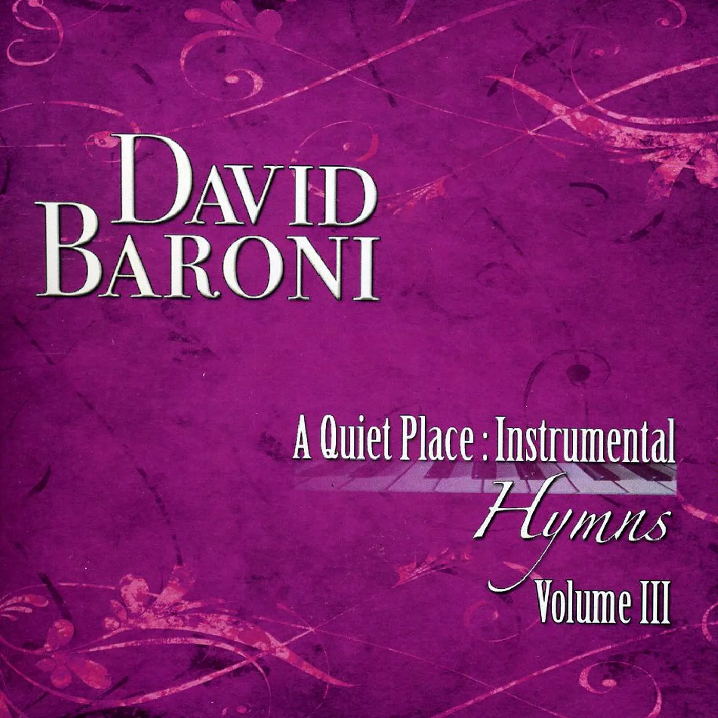 David Baroni QUIET PLACE: INSTRUMENTAL HYMNS 3 CD