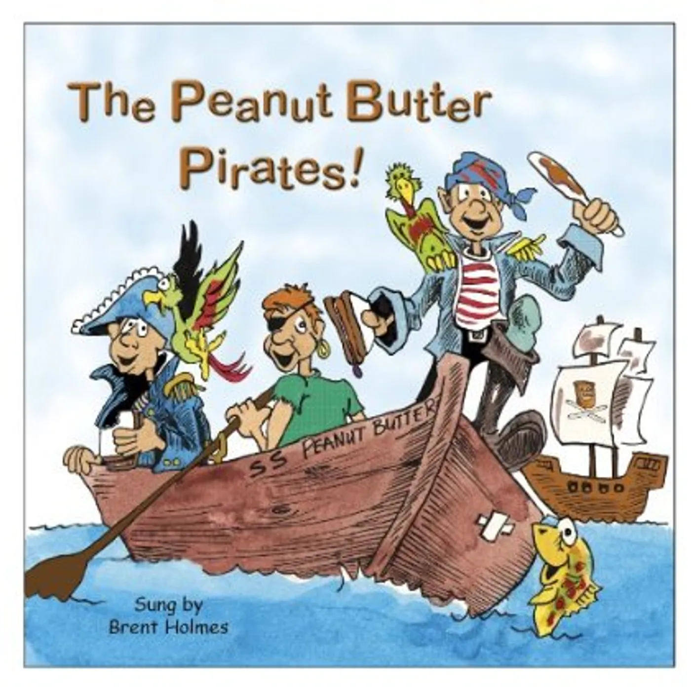 Brent Holmes PEANUT BUTTER PIRATES CD