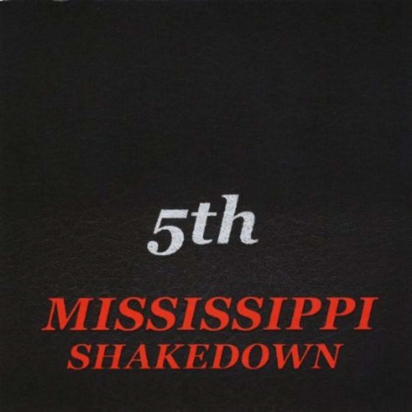 Mississippi Shakedown 5TH CD