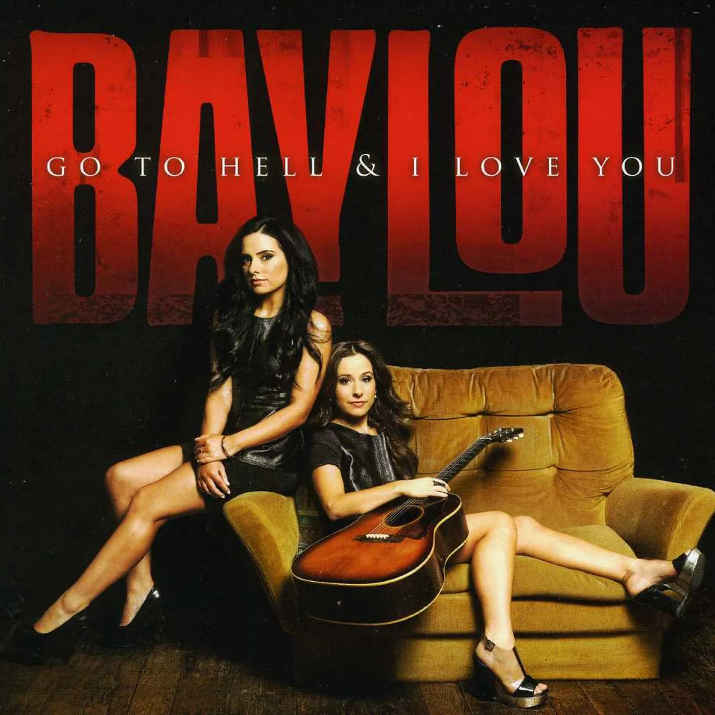 Baylou GO TO HELL & I LOVE YOU CD