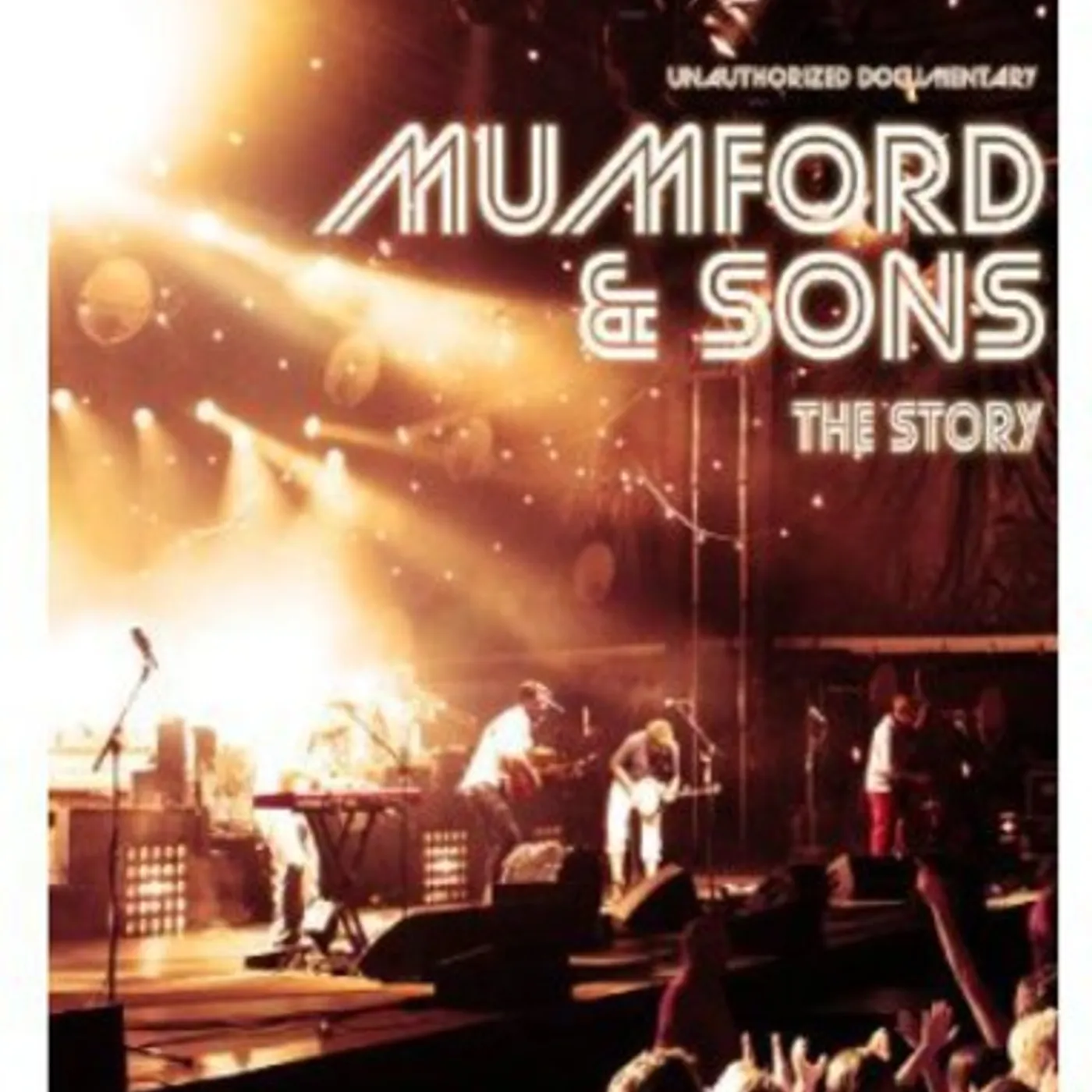 Mumford & Sons STORY: UNAUTHORIZED DOCUMENTARY DVD