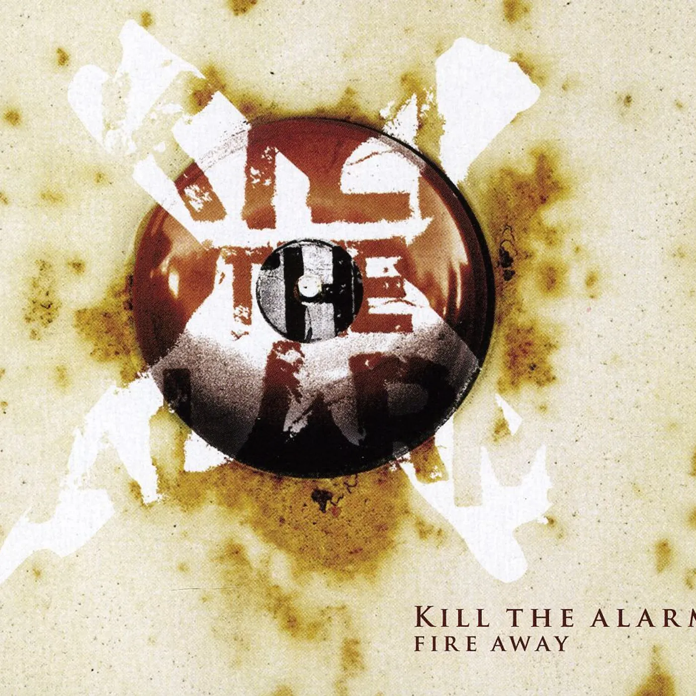 Kill the Alarm FIRE AWAY CD
