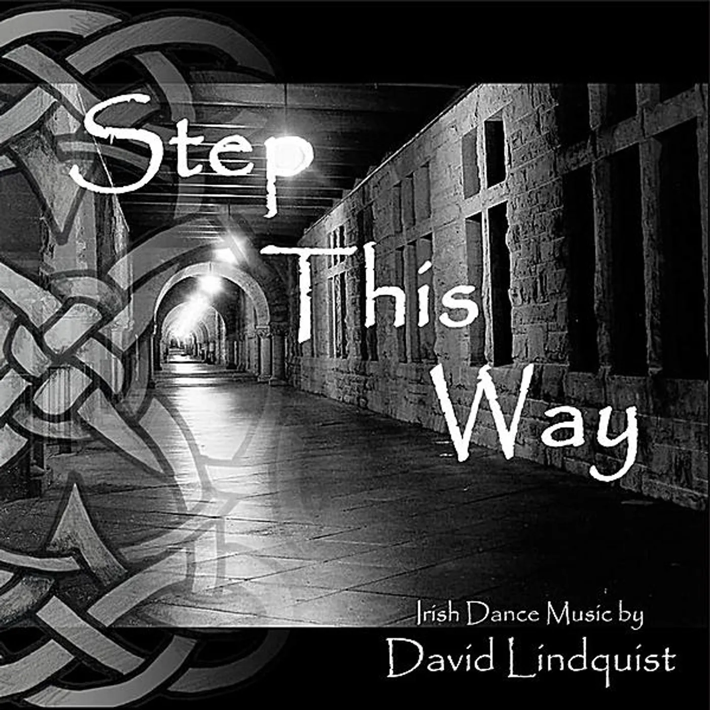 David Lindquist STEP THIS WAY: IRISH DANCE MUSIC CD